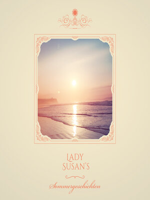 cover image of Lady Susan's--Sommergeschichten
